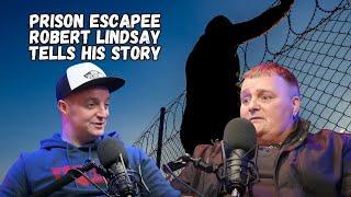 Prison Escapee Robert Lindsay Tells His Incredible Life Story