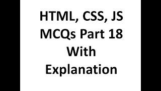 HTML, CSS, JS mcqs questions with answers 18 with explanation, Web development, Job interview QA