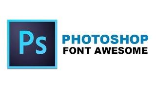 Font Awesome Nedir? Windows'a Font Awesome Kurulumu ve Photoshop'ta Kullanımı