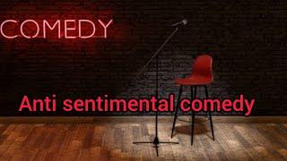 Anti sentimental comedy