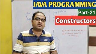 JAVA PROGRAMMING | Part-21 | Constructors