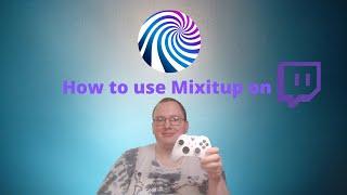 How to use Mixitup bot on Twitch