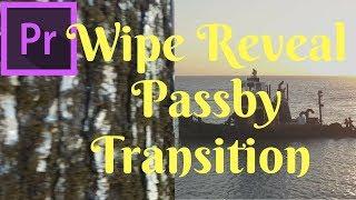 Wipe Reveal Passby Transition effect Premiere Pro  cc 2017  Tutorial