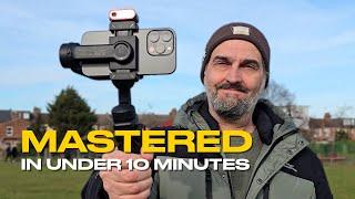 Master Your Smartphone Gimbal in under 10 Minutes