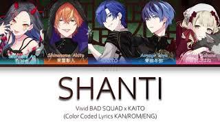 Vivid BAD SQUAD × KAITO - シャンティ / Shanti [GAME VER] | Color Coded Lyrics | Project SEKAI