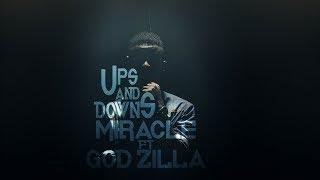 Miracle  ft Godzilla ups & downs official music video directed by Kyonaboy media production