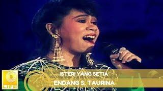 Endang S. Taurina - Isteri Yang Setia (Official Audio)