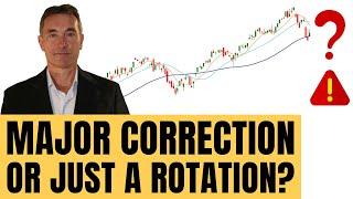 Major Correction or just a Rotation? Both in play