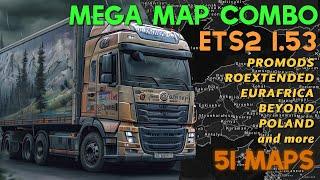 Final Mega Map Combo ETS2 1.53. 51 Maps with Promods, Roex, Eurafrica, Poland, Beyond and many more