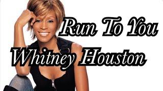 【泣ける曲】Run To You / Whitney Houston (歌詞和訳)