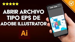 ¿Cómo abrir un archivo tipo EPS de ADOBE ILLUSTRATOR? - Herramientas alternativas