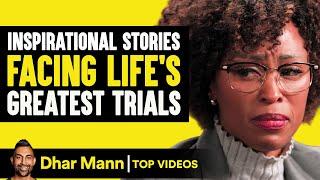 Inspirational Stories Facing Life's Greatest Trials | Dhar Mann