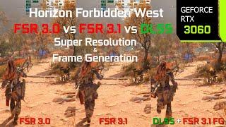 Horizon Forbidden West FSR 3.0 vs FSR 3.1 vs DLSS 3.7 - Graphics/Performance Comparison | RTX 3060