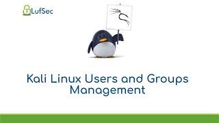 Kali Linux Users and Groups Management Tutorial