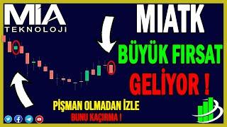 MIATK BÜYÜK FIRSAT GELİYOR ! | MIA TEKNOLOJİ HİSSE ANALİZİ