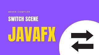 JavaFx Tutorial - Switch Scenes