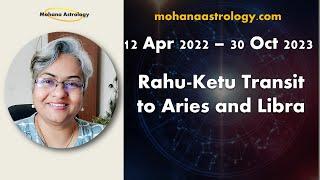 Rahu Ketu Transit 2022 to 2023 | Rahu Transit 2022 | Ketu Transit 2022 | Mohana Astrology