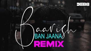 Baarish Ban Jaana Remix | Debb | Progressive Dream Session 2 | Payal Dev, Stebin Ben