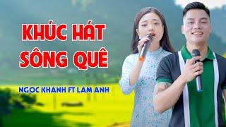 Khúc Hát Sông Quê, Lỡ Hẹn Với Dòng Lam - LK Nhạc Sống Dân Ca Dạt Dào Tình Quê - Ngọc Khánh & Lâm Anh