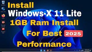 Windows-X Lite 11 Pro 24H2 Install in 1GB Ram Pc or Laptop #Windows #Installation #Windows10 #Howto