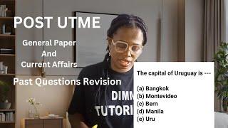 Post UTME General Paper and Current Affairs. Post UTME Past Questions and Answers. #postutme