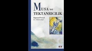 Sigmund Freud-Musa ve Tektanrıcılık (8/12)