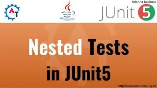 8. JUnit5 Basics - Nested Tests in JUnit 5 | @Nested Annotation | Group Tests in JUnit5