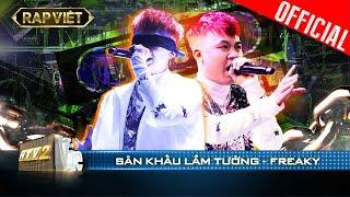 Ai cũng rơi nước mắt khi Freaky lột xác cảm xúc qua Sân Khấu Lầm Tưởng|Rap Việt - Mùa 2 [Live Stage]