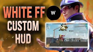 "White FF Custom HUD Settings: Pro Tips for Insane Gameplay!  | FREE FIRE Best HUD Guide 2024"