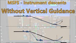 MSFS - Instrument descent without vertical guidance (AH IFR Quick Look #2)