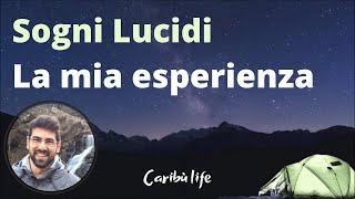 Sogni Lucidi: la mia esperienza + 1 tecnica per iniziare a sperimentare