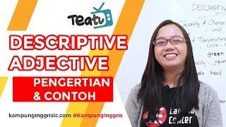 Pengertian dan Contoh Kalimat Descriptive Adjective | TEATU with Miss Vika - Kampung Inggris LC