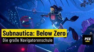Subnautica: Below Zero | GUIDE | Die große Navigatorenschule
