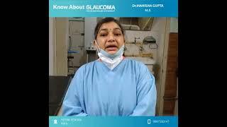 Know About Glaucoma from Dr MANISHA GUPTA