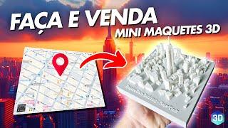 Ganhe Dinheiro com Impressão 3D: MINI-MAQUETES 3D fáceis de fazer