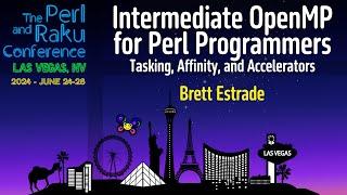 Intermediate OpenMP for Perl Programmers - Brett Estrade - TPRC 2024