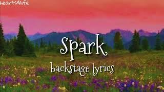 Spark- Backstage lyrics|| hearts4life