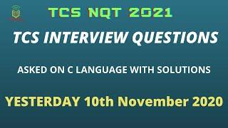 TCS NQT interview experience on 10th Nov 20 | C language interview questions |  TCS NQT interview