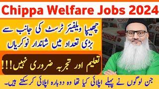 Chippa Welfare Jobs 2024 | Walkin Interview Jobs | jobs in karachi today 2024