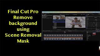 Final Cut Pro - Scene Removal Mask - Background removal without green screen