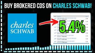 Guaranteed 5.4% Yield! How To Buy Brokered CDs On Charles Schwab