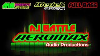 DJ BATTLE FULL BASS AEROMAX AUDIO PRODUCTIONS