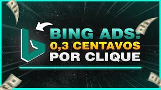 BING ADS - 0,3 Centavos Por Clique - Como Anunciar no Bing Ads - Fazendo Anúncios no Bing Ads