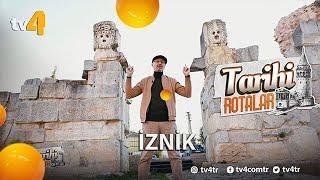 Tarihi Rotalar | İznik | 28. Bölüm