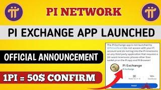 PI EXCHANGE APP LAUNCH , pi network new update today, pi network new update,pi network news today