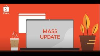 Shopee Seller Education: Mass Update