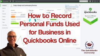 How to Record Personal Funds Used for Business in Quickbooks Online