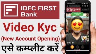 IDFC First Bank full video kyc online 2023 | IDFC First bank Video Kyc kaise kare at home 2023