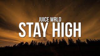 Juice WRLD - Stay High (Lyrics)