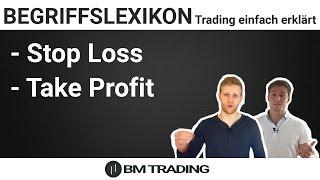 Was ist ein Stop Loss, Take Profit? Einfach erklärt (Trading Definition)